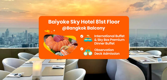 Baiyoke Sky Hotel Buffet and 81st Floor Ticket